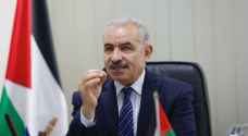 Shtayyeh calls for end to forced displacement of Palestinians
