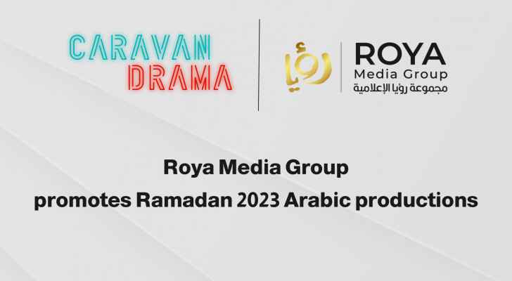 Roya Media Group promotes Ramadan 2023 Arabic productions