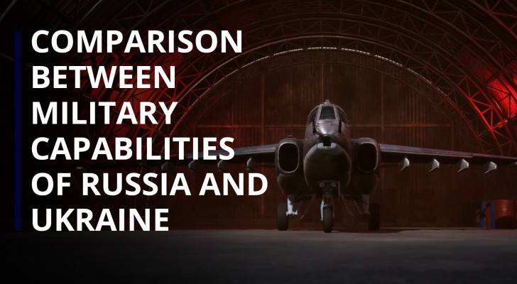 Comparison between military capabilities of Russia and Ukraine