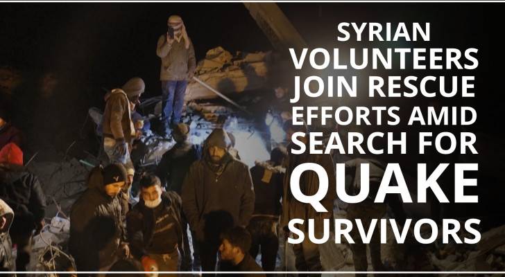 Syrian volunteers join rescue efforts amid search for quake survivors