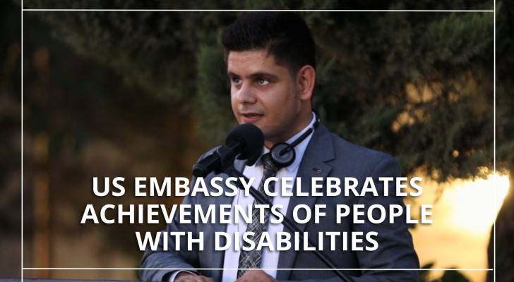 US Embassy celebrates achievements of people with disabilities in Amman